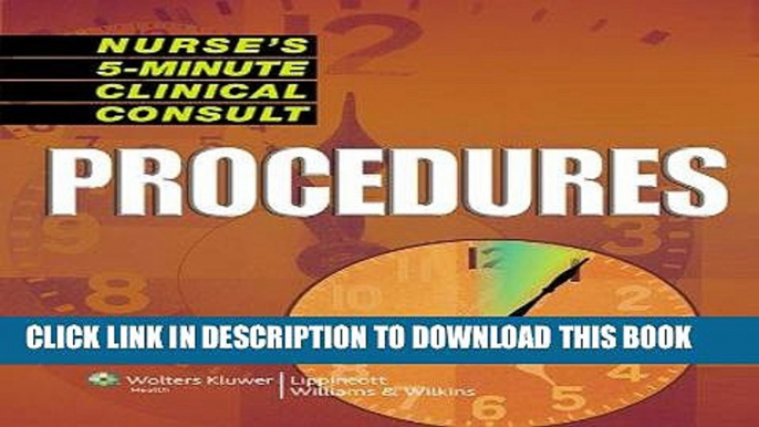 [READ] EBOOK Nurse s 5-Minute Clinical Consult: Procedures (The 5-Minute Consult Series) BEST