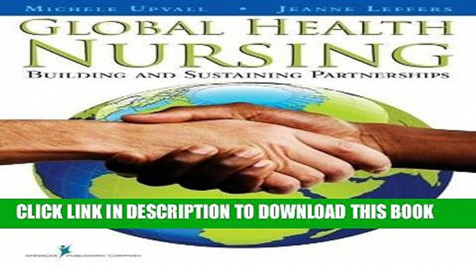 [FREE] EBOOK Global Health Nursing: Building and Sustaining Partnerships BEST COLLECTION