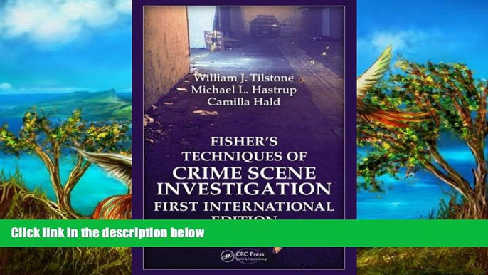 Deals in Books  Fisher s Techniques of Crime Scene Investigation First International Edition  READ