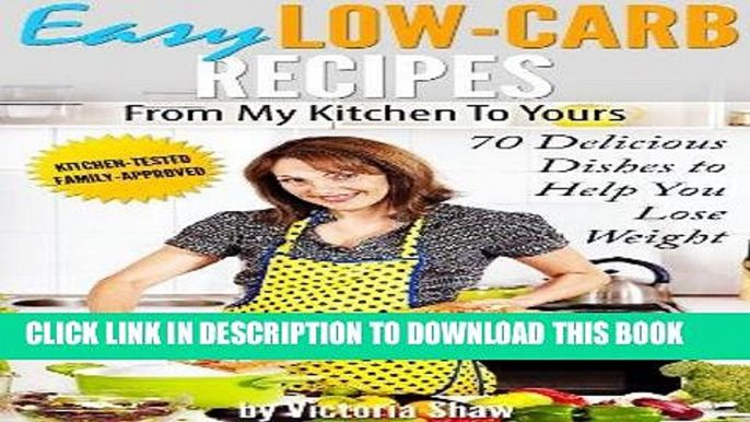 Best Seller Easy Low Carb Recipes From My Kitchen To Yours Free Read