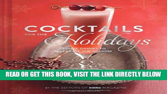 [FREE] EBOOK Cocktails for the Holidays: Festive Drinks to Celebrate the Season ONLINE COLLECTION