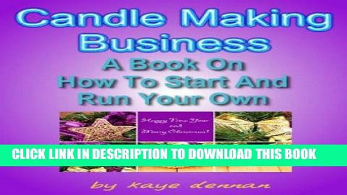 Best Seller CANDLE MAKING BUSINESS: A Book On How To Start And Run Your Own (Crafts   Hobbies)