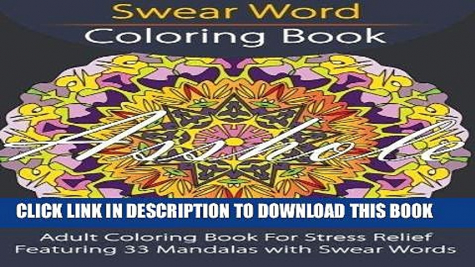 Best Seller Swear Word Coloring Book: Adult Coloring Book For Stress Relief Featuring 33 Mandalas