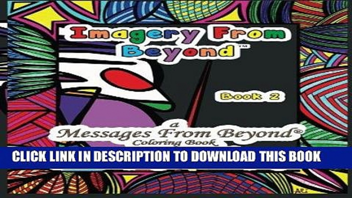 Best Seller Imagery From Beyond: A Messages From Beyond Coloring Book (Volume 2) Free Read