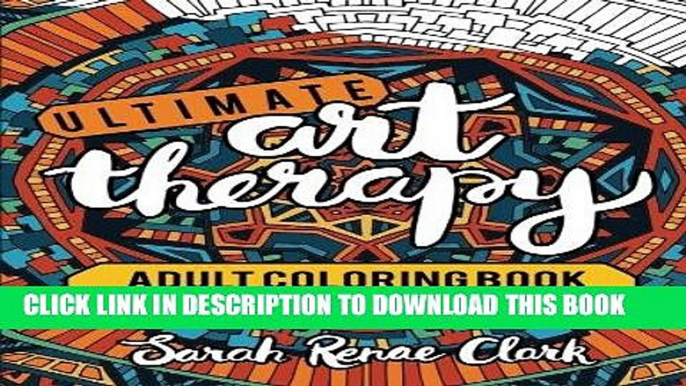 Best Seller Ultimate Art Therapy: Adult Coloring Book: 60 stress relieving designs for you to