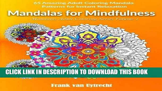 Best Seller Mandalas For Mindfulness: 65 Amazing Adult Coloring Mandala Patterns for Instant