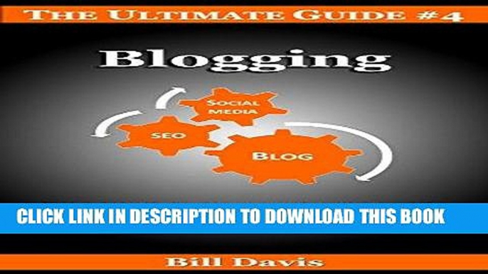 Best Seller The Ultimate Guide to Blogging: Traffic: Traffic Generation Secrets and Tips from a