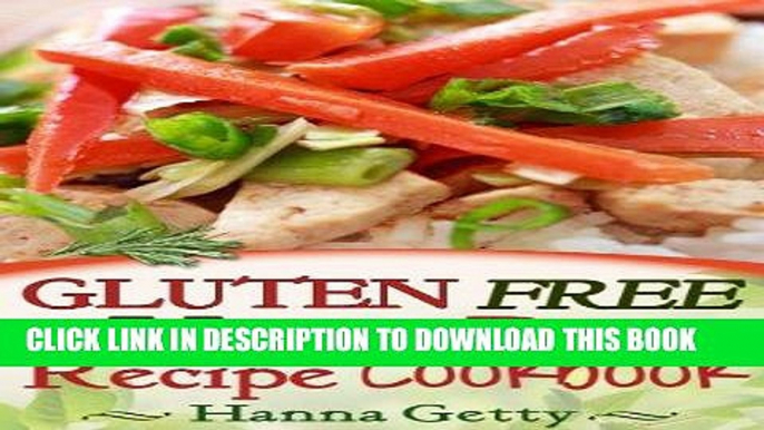 Ebook Gluten Free Vegan Diet Recipe Cookbook: Easy Recipes for Cooking   Baking with Rice, Corn,