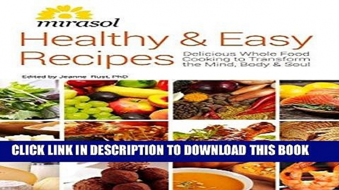 Best Seller Healthy   Easy Recipes: Delicious Whole Food Cooking to Transform the Mind, Body