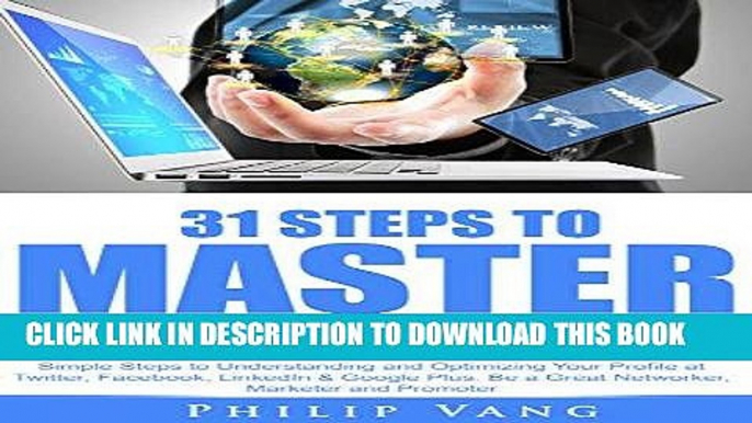 Ebook Social Media: Marketing: 31 Steps to Master Social-Media-Marketing: Simple Steps to