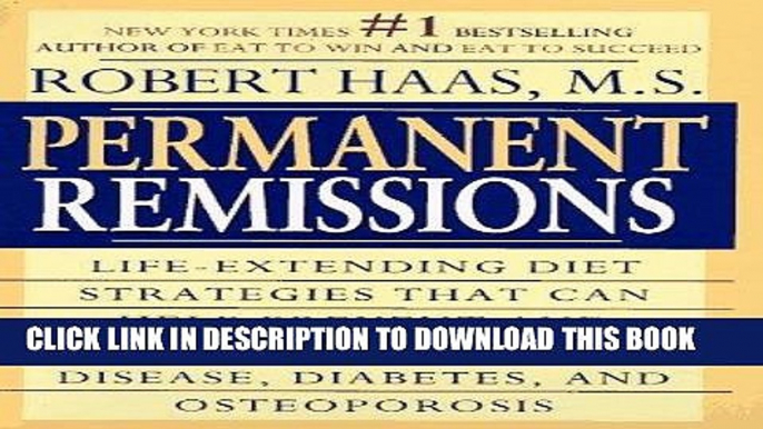 Ebook Permanent Remissions : Life-Extending Diet Stategies That Can Help Prevent and Reverse