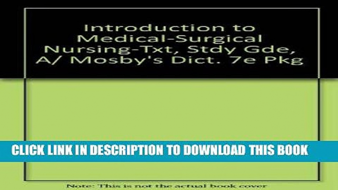 [FREE] EBOOK Introduction to Medical-Surgical Nursing - Text, Study Guide   Mosby s Dictionary 7e