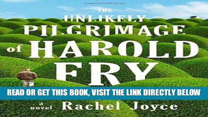 [READ] EBOOK The Unlikely Pilgrimage of Harold Fry: A Novel ONLINE COLLECTION