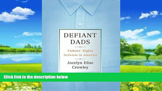 Books to Read  Defiant Dads: Fathers  Rights Activists in America  Best Seller Books Best Seller