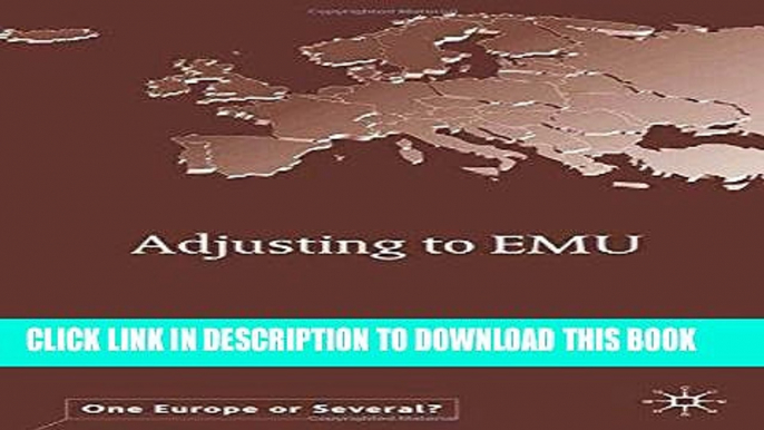 [New] Ebook Adjusting to EMU (One Europe or Several?) Free Online