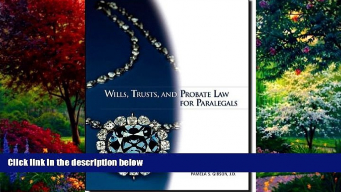 Big Deals  Wills, Trusts, and Probate Law for Paralegals  Best Seller Books Best Seller