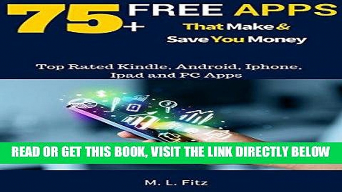 [Free Read] 75+ Free Apps That  Make and Save You Money: Top Rated Apps for Kindle, Android,