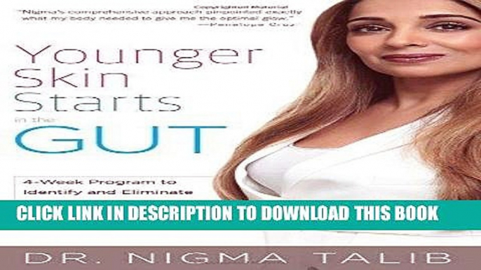 Ebook Younger Skin Starts in the Gut: 4-Week Program to Identify and Eliminate Your Skin-Aging