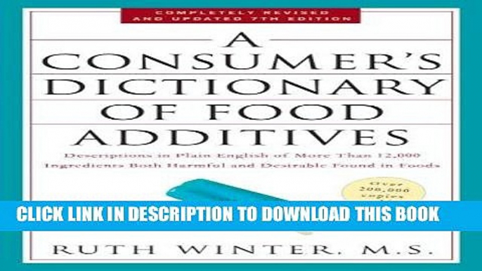 Ebook A Consumer s Dictionary of Food Additives, 7th Edition: Descriptions in Plain English of