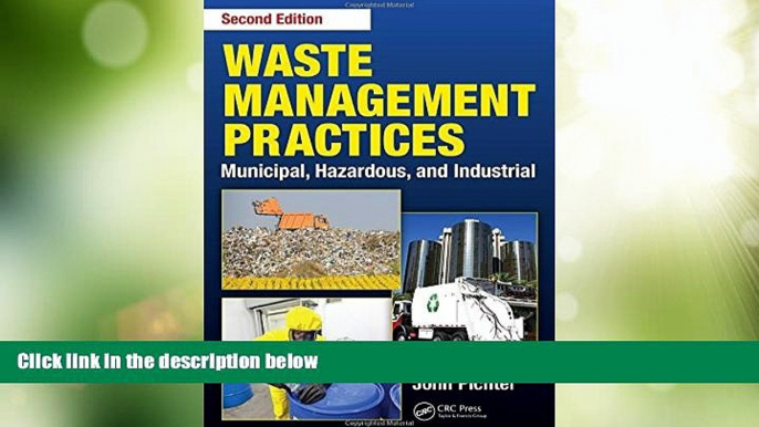 Big Deals  Waste Management Practices: Municipal, Hazardous, and Industrial, Second Edition  Best