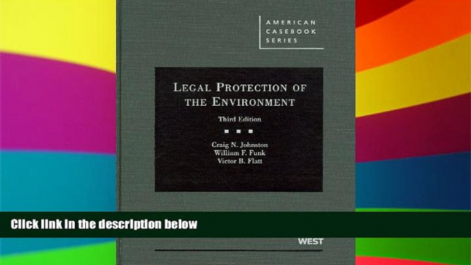 READ FULL  Johnston, Funk, and Flatt s Legal Protection of the Environment, 3d  Premium PDF Full