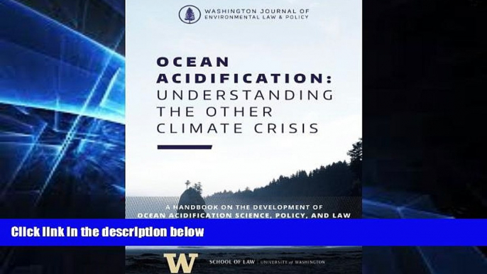 Must Have  Ocean Acidification: Understanding the Other Climate Crisis (Washington Journal of