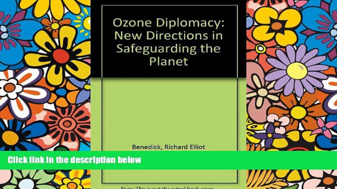 READ FULL  Ozone Diplomacy: New Directions in Safeguarding the Planet, Enlarged Edition  Premium