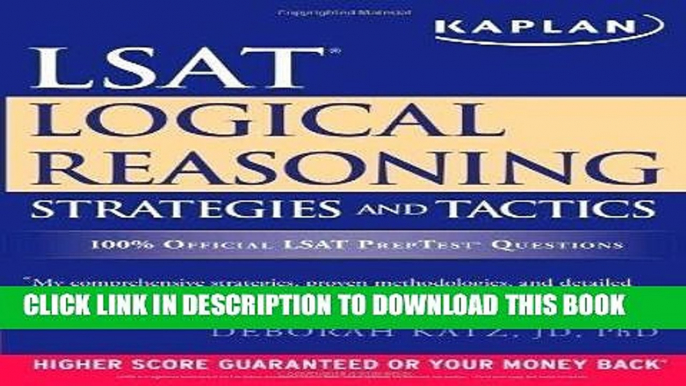 Read Now Kaplan LSAT Logical Reasoning Strategies and Tactics (Kaplan LSAT Strategies and Tactics)