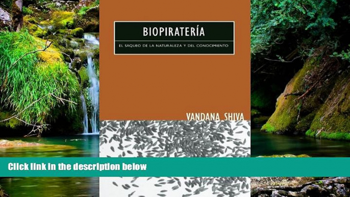 READ FULL  BiopiraterÃ­a: El Saqueo de la Naturaleza y del Conocimiento (Spanish Edition)  READ