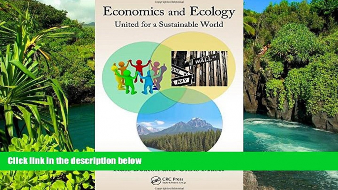 Must Have  Economics and Ecology: United for a Sustainable World (Social Environmental