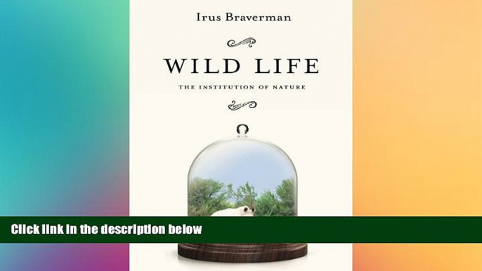 Must Have  Wild Life: The Institution of Nature  Premium PDF Online Audiobook