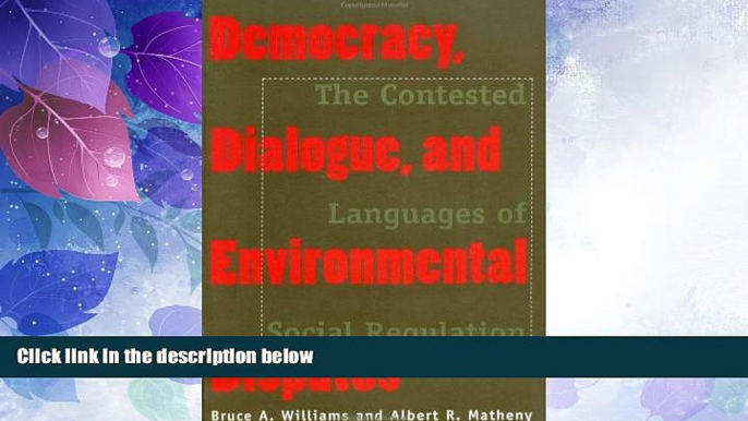 Big Deals  Democracy, Dialogue, and Environmental Disputes: The Contested Languages of Social