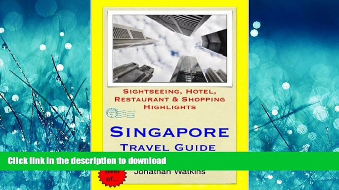 FAVORITE BOOK  Singapore Travel Guide - Sightseeing, Hotel, Restaurant   Shopping Highlights