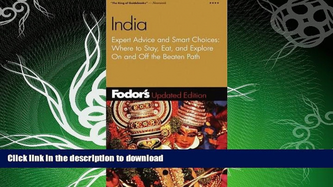 READ BOOK  Fodor s India, 3rd Edition: Expert Advice and Smart Choices: Where to Stay, Eat, and