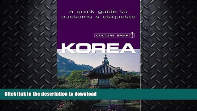 FAVORITE BOOK  Culture Smart! Korea (Culture Smart! The Essential Guide to Customs   Culture)