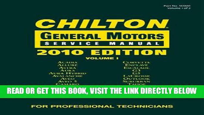 [FREE] EBOOK Chilton General Motors Service Manual, 2010 Edition (3 Volume Set) (Chilton General