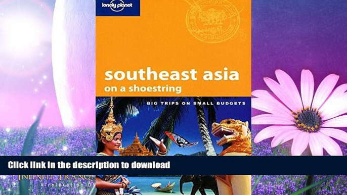 FAVORITE BOOK  Lonely Planet Southeast Asia: On a Shoestring (Shoestring Travel Guide)  BOOK