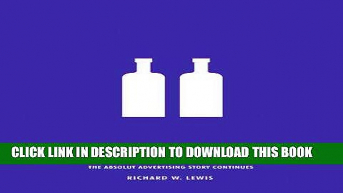 Best Seller Absolut Sequel.: The Absolut Advertising Story Continues Free Read