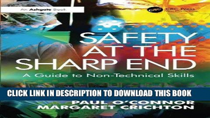 [PDF] FREE Safety at the Sharp End: A Guide to Non-Technical Skills [Download] Online