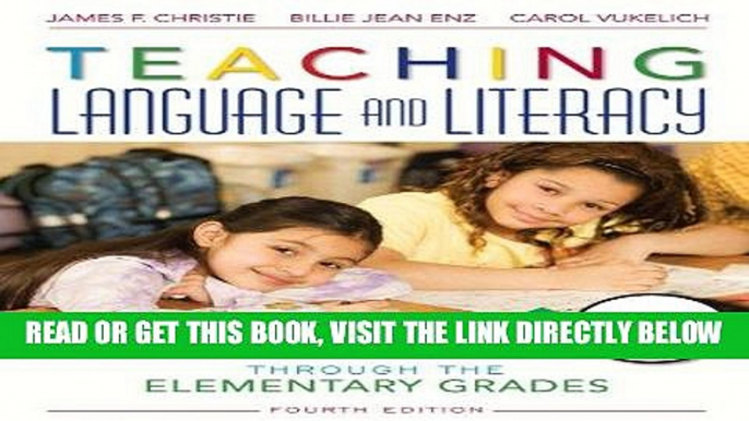 [Free Read] Teaching Language and Literacy: Preschool Through the Elementary Grades  (with