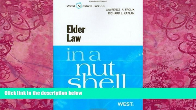 Big Deals  Elder Law in a Nutshell, 5th (Nutshell Series)  Full Ebooks Most Wanted