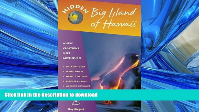 READ  Hidden Big Island of Hawaii: Including the Kona Coast, Hilo, Kailua, and Volcanoes National
