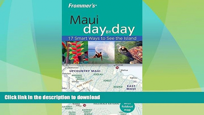 FAVORITE BOOK  Frommer s Maui Day by Day (Frommer s Day by Day - Pocket) FULL ONLINE