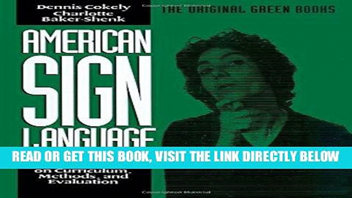 [Free Read] American Sign Language Green Books, A Teacher s Resource Text on Curriculum, Methods,