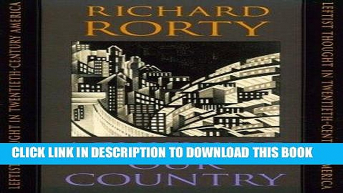 [EBOOK] DOWNLOAD Achieving Our Country : Leftist Thought in Twentieth-Century America GET NOW