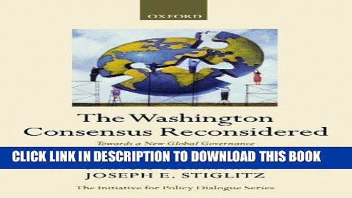 [Ebook] The Washington Consensus Reconsidered: Towards a New Global Governance (Initiative for