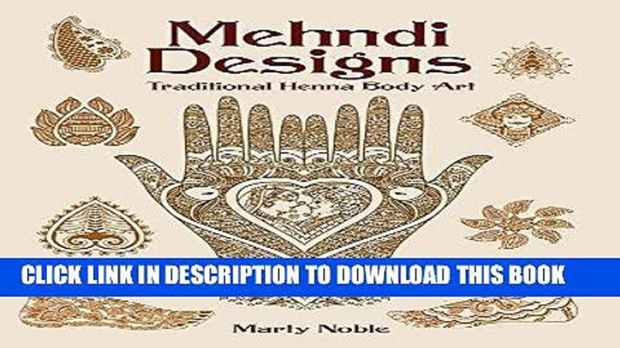 Read Now Mehndi Designs: Traditional Henna Body Art (Dover Pictorial Archive) Download Online