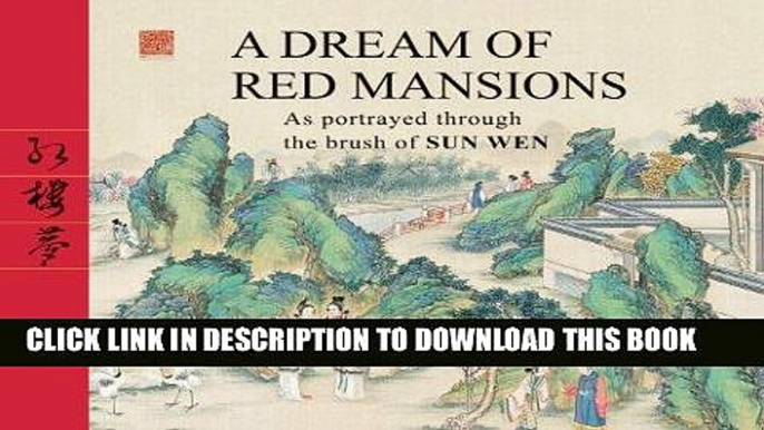 Ebook A Dream of Red Mansions: As portrayed through the brush of Sun Wen Free Read