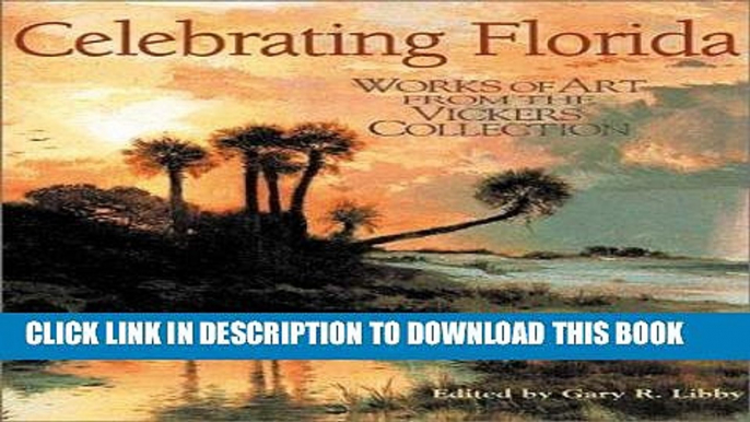 Best Seller Celebrating Florida: Works of Art from the Vickers Collection (Florida