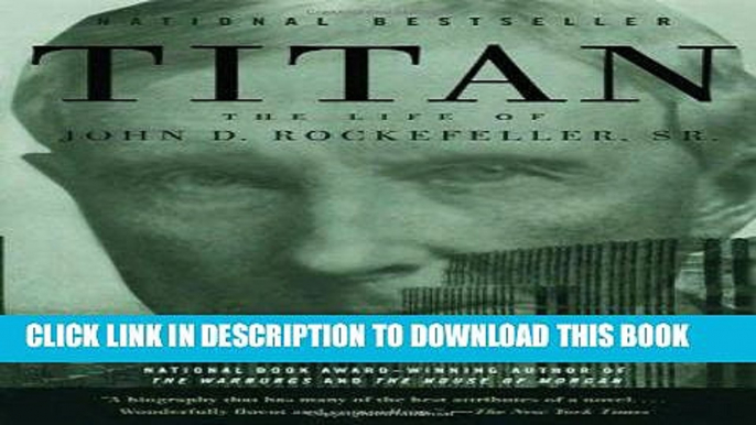 [BOOK] PDF Titan: The Life of John D. Rockefeller, Sr. Collection BEST SELLER